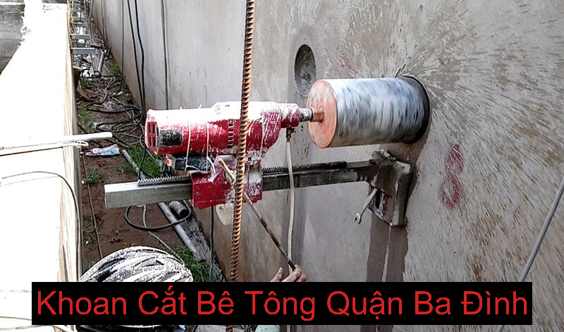 Khoan Cắt Bê Tông Ba Đình Khoan Cắt Bê Tông Ba Đình