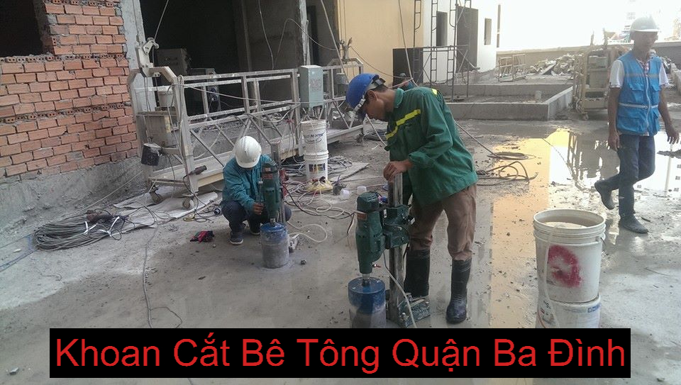 Khoan Cắt Bê Tông Tại Ba Đình Khoan Cắt Bê Tông Tại Ba Đình