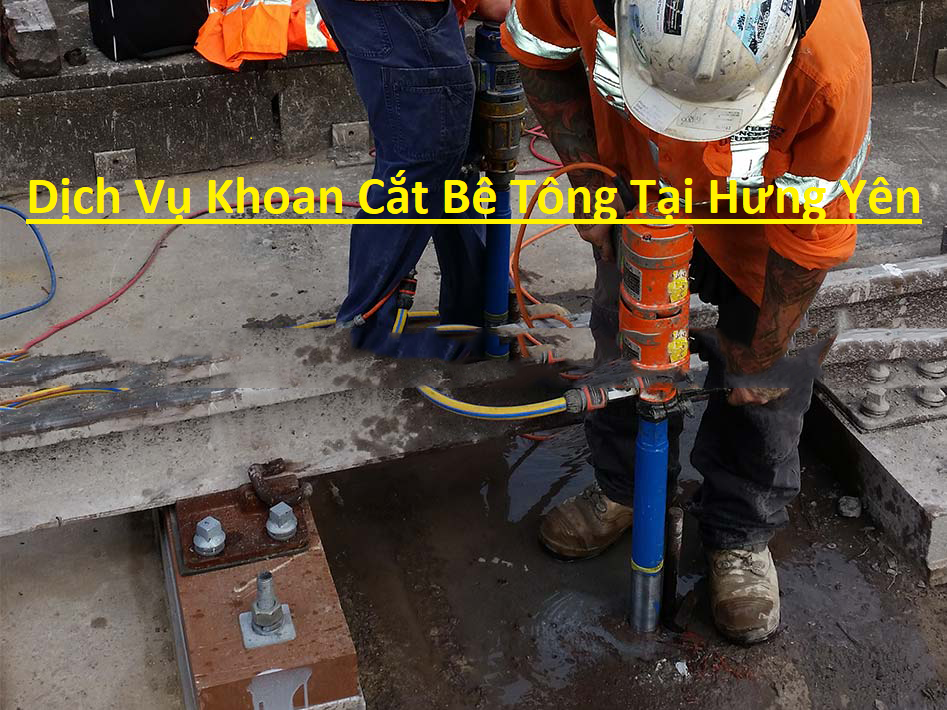 Khoan Cắt Bê Tông Tại Hưng Yên Khoan Cắt Bê Tông Tại Hưng Yên