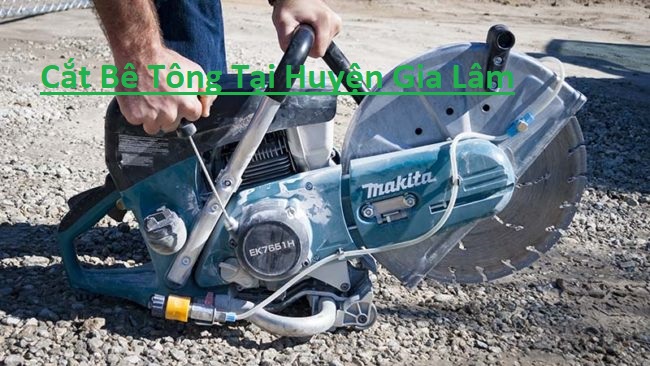 Cắt Bê Tông Tại Huyện Gia Lâm Cắt Bê Tông Tại Huyện Gia Lâm