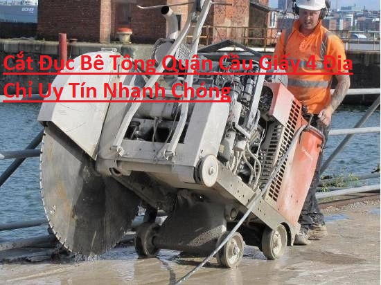 Cắt Đục Bê Tông Tại Quận Cầu Giấy Cắt Đục Bê Tông Tại Quận Cầu Giấy