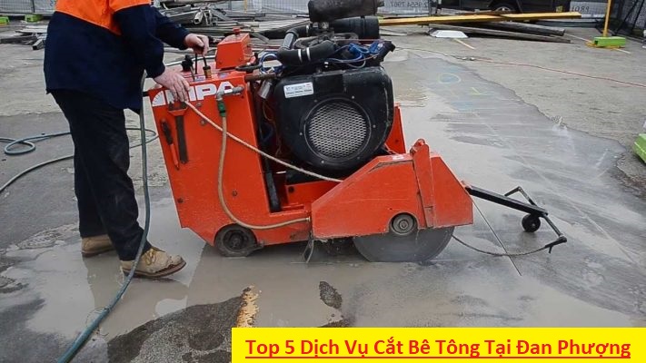 Top 5 Dịch Vụ Cắt Bê Tông Tại Đan Phượng Nhanh Chóng Top 5 Dịch Vụ Cắt Bê Tông Tại Đan Phượng Nhanh Chóng