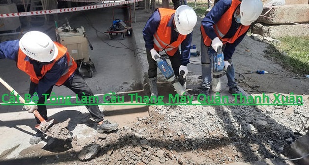 Cắt Bê Tông Cầu Thang Máy Quận Thanh Xuân Cắt Bê Tông Cầu Thang Máy Quận Thanh Xuân