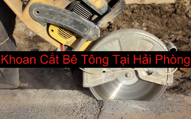 Khoan Cắt Bê Tông Tại Hải Phòng