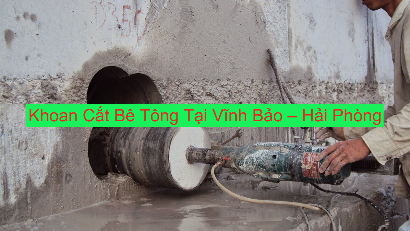 Khoan Cắt Bê Tông Tại Vĩnh Bảo – Hải Phòng