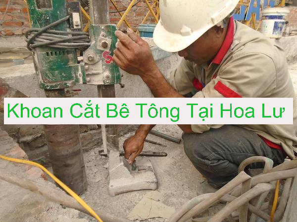 Khoan Cắt Bê Tông Hoa Lư