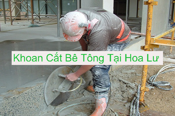 Khoan Cắt Bê Tông Huyện Hoa Lư