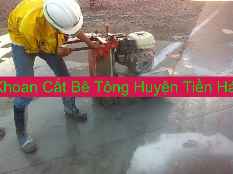 Khoan Cắt Bê Tông Huyện Tiền Hải.1