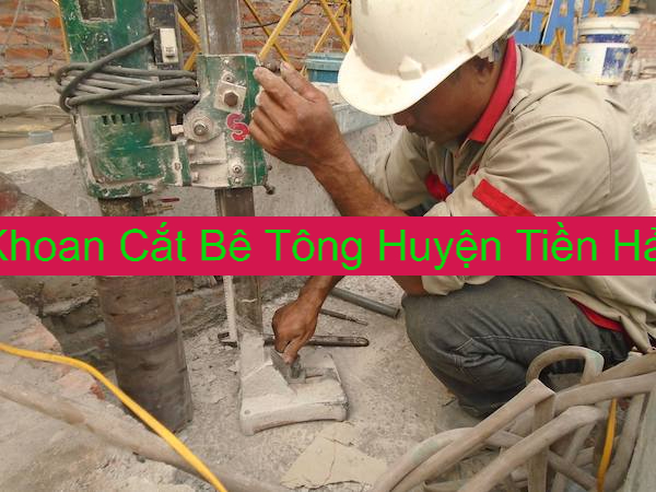 Khoan Cắt Bê Tông Huyện Tiền Hải