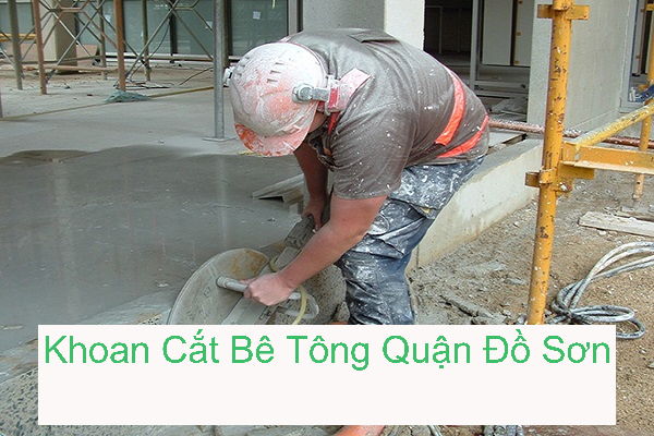 Khoan Cắt Bê Tông Tại Quận Đồ Sơn Khoan Cắt Bê Tông Tại Quận Đồ Sơn