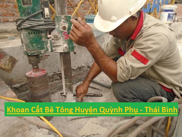 Khoan Cắt Bê Tông Quỳnh Phụ Khoan Cắt Bê Tông Quỳnh Phụ